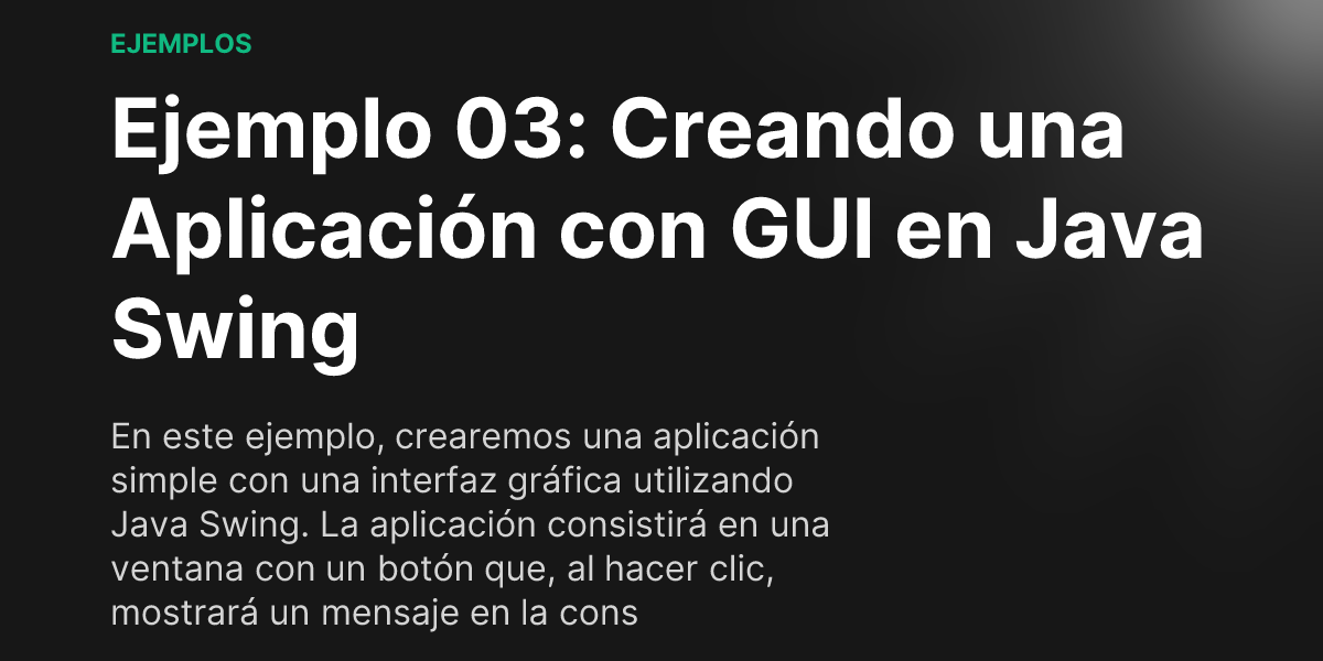 Ejemplo 03: Creando una Aplicación con GUI en Java Swing - Tópicos ...